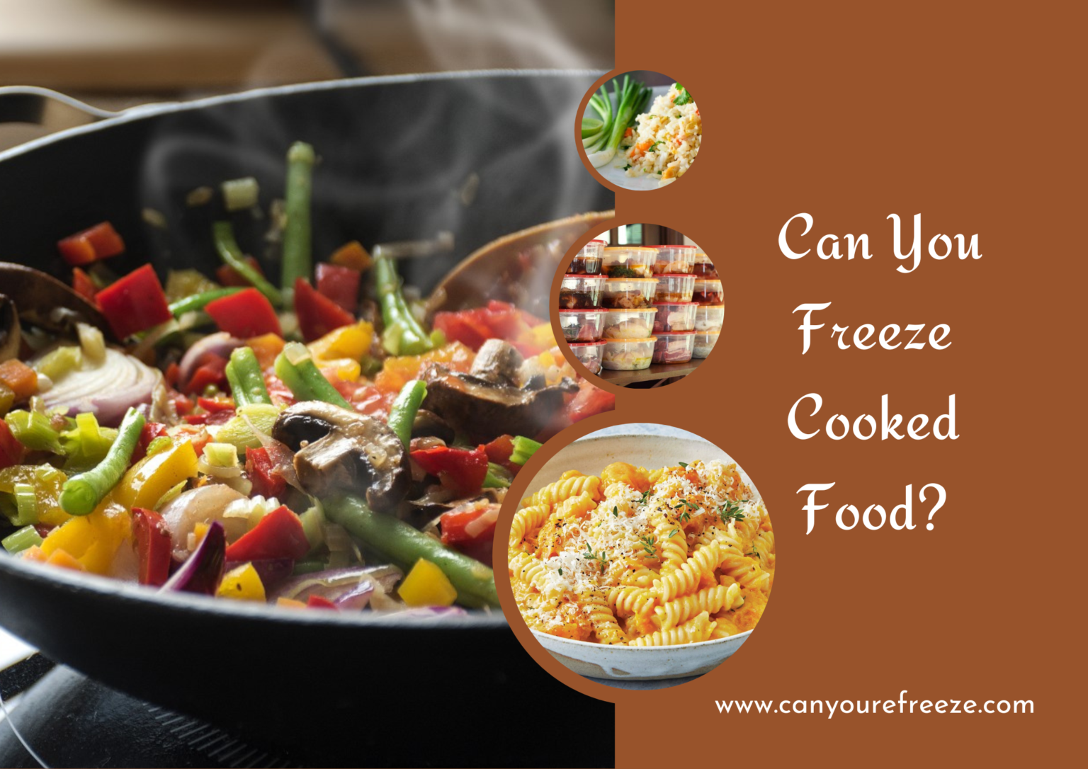 Can You Freeze Cooked Food? Do's And Don'ts Of Freezing Cooked Foods