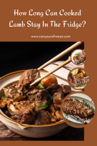 How Long Can Cooked Lamb Stay In The Fridge? What Happens After That