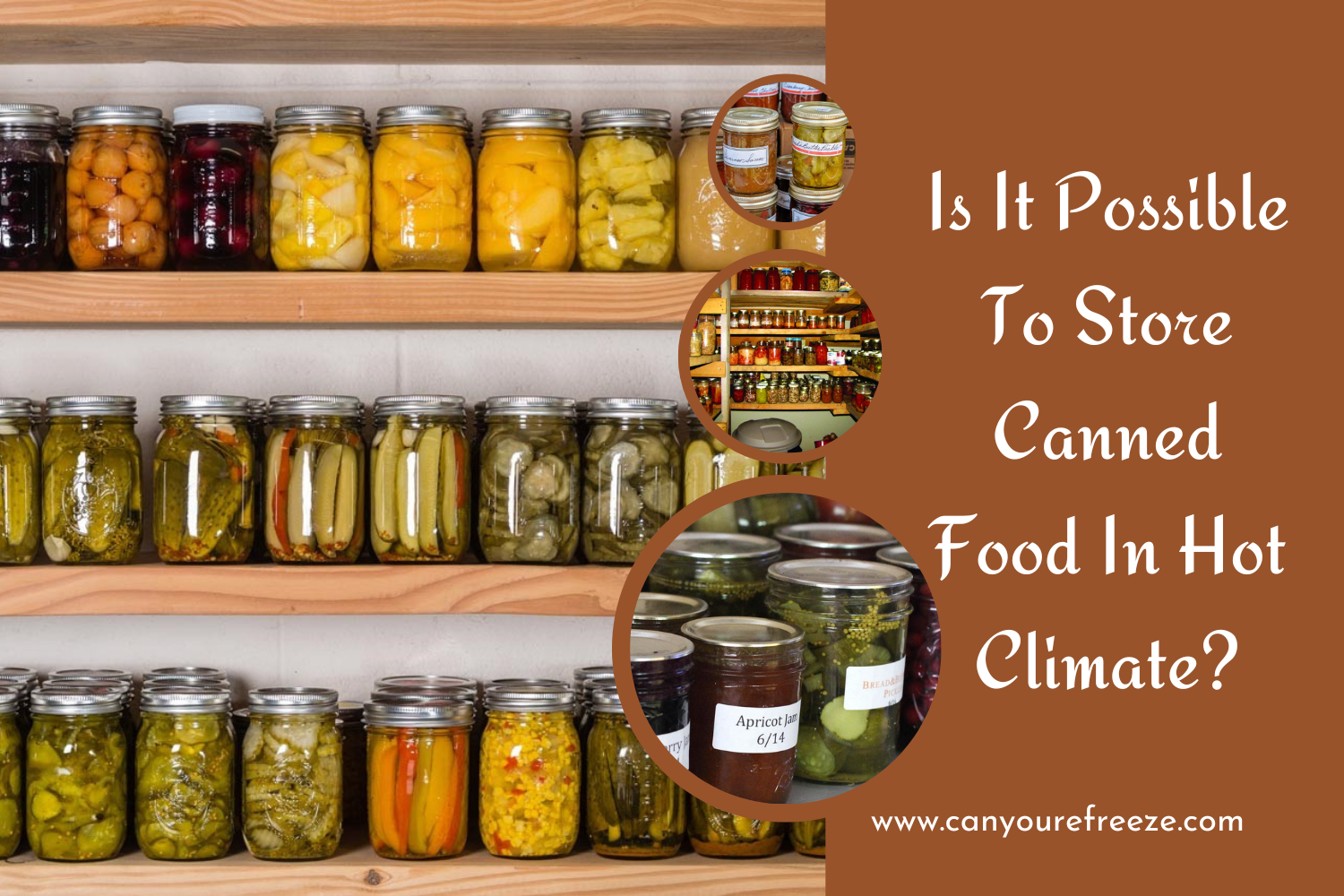 Is It Possible To Store Canned Food In Hot Climate
