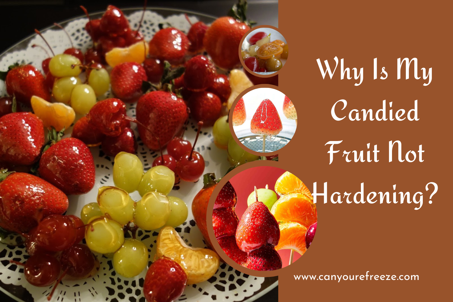 Why Is My Candied Fruit Not Hardening