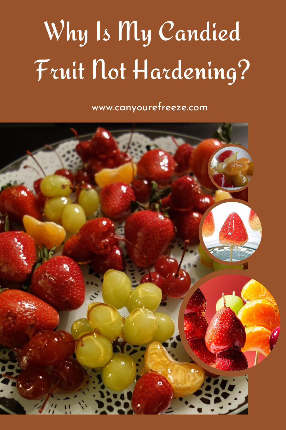 Why Is My Candied Fruit Not Hardening? Do's And Don'ts Of Candy Making