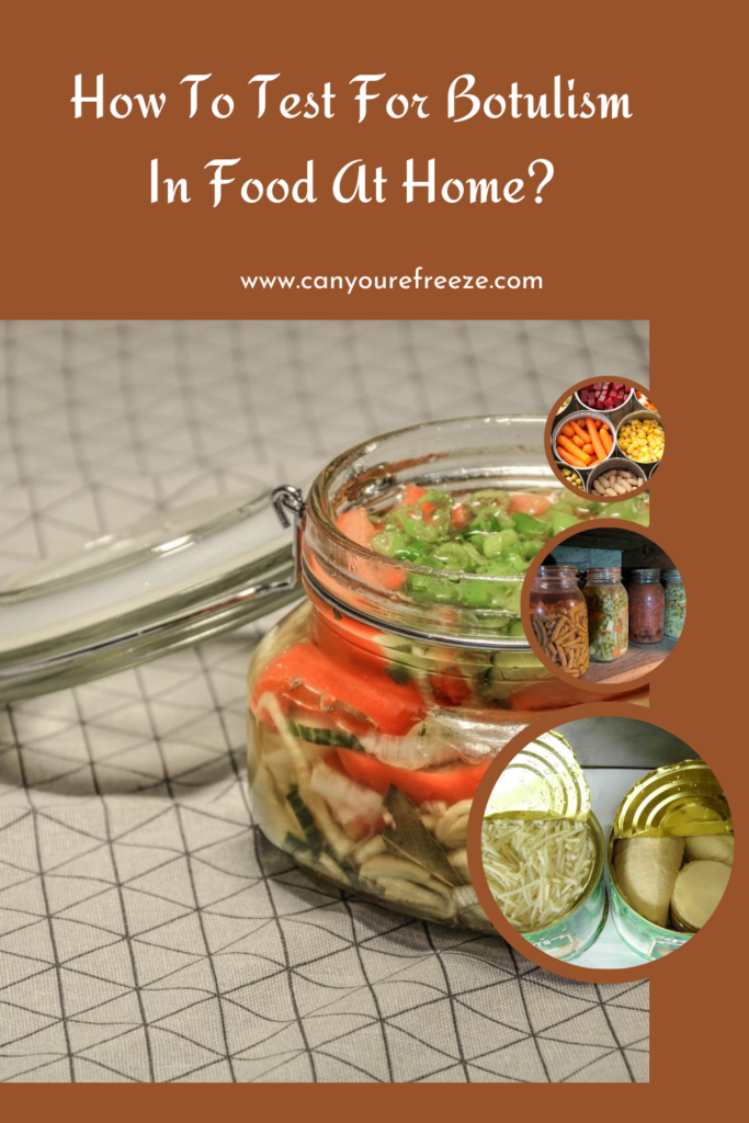 How To Test For Botulism In Food At Home